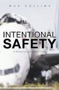 Max Collins - Intentional Safety A Reflection on Unsafe Flight