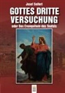 Josef Seifert - Gottes dritte Versuchung oder das Evangelium des Teufels