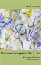 artfactory ib-lyric, Ren Sommer, René Sommer - Das avocadogrüne Känguru