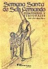 Emilio Prieto Pagnas - Semana Santa de San Fernando. Compendió y personajes
