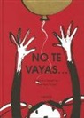 Gabriela Keselman, Gabriela Rubio Márquez - No te vayas