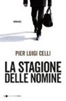 Pier Luigi Celli - La stagione delle nomine