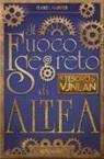 Isabel Harper, S. Bigolin - Il tesoro di Vjnlan. Il fuoco segreto di Altea