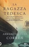 Armando Lucas Correa - La ragazza tedesca