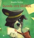 Q. Graban, Quentin Gréban - Quando sarò grande