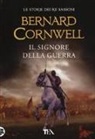 Bernard Cornwell - Il signore della guerra
