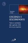 Maurizio Chiodi - Coscienza e discenimento. Testo e contesto del capitolo VIII di «Amoris laetitia»