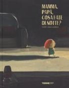Thierry Lenain, Barroux - Mamma, papà, cosa fate di notte?