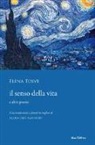 Elena Tolve, C. M. Di Giglio - Il senso della vita e altre poesie. Testo inglese a fronte