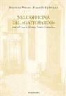 Donatella La Monaca, Domenica Perrone - Nell'officina del «Gattopardo». Studi sull'opera di Giuseppe Tomasi di Lampedusa