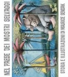 Maurice Sendak - Nel paese dei mostri selvaggi