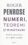 Roger Penrose - Numeri, teoremi & minotauri