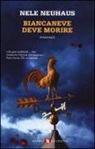 Nele Neuhaus - Biancaneve deve morire