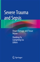Xiaobin Fu, Xiaobing Fu, Liu, Liu, Liangming Liu - Severe Trauma and Sepsis