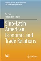 Y Chai, Yu Chai, Yue, Yue, Yunxia Yue - Sino-Latin American Economic and Trade Relations