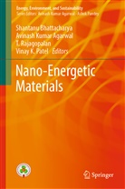 Avinash K. Agarwal, Avinash Kumar Agarwal, Shantanu Bhattacharya, Avinas Kumar Agarwal, Avinash Kumar Agarwal, Vinay K Patel... - Nano-Energetic Materials