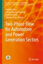Koushik Ghosh, Koushik Ghosh et al, Avinas Kumar Agarwal, Avinash Kumar Agarwal, Avinash K. Kumar Agarwal, Kaushik Saha... - Two-Phase Flow for Automotive and Power Generation Sectors
