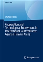Michael Hoeck - Cooperation and Technological Endowment in International Joint Ventures: German Firms in China