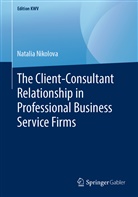 Natalia Nikolova - The Client-Consultant Relationship in Professional Business Service Firms