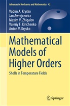 Ja Awrejcewicz, Jan Awrejcewicz, Valeriy F. Kirichenko, Anton V. Krysko, Vadim Krysko, Vadim A Krysko... - Mathematical Models of Higher Orders