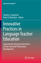 D MacIntyre, D MacIntyre, Tammy S. Gregersen, Peter D. Macintyre, Tamm S Gregersen, Tammy S Gregersen - Innovative Practices in Language Teacher Education