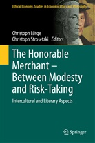 Christop Lütge, Christoph Lütge, Strosetzki, Strosetzki, Christoph Strosetzki - The Honorable Merchant - Between Modesty and Risk-Taking