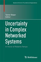 Tamer Bas ar, Tame Bas¸ar, Tamer Bas¸ar, Tamer Bas¿ar, Tamer Basar, Tamer Başar - Uncertainty in Complex Networked Systems