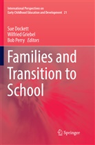 Sue Dockett, Wilfrie Griebel, Wilfried Griebel, Bob Perry - Families and Transition to School