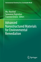 Francisco Gracia, Mu Naushad, Mu. Naushad, Muhammad Naushad, Saravana Rajendran, Saravanan Rajendran... - Advanced Nanostructured Materials for Environmental Remediation
