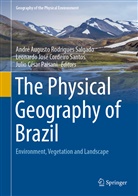 Juli César Paisani, Leonardo José Cordeiro dos Santos, Leonard José Cordeiro Santos, Leonardo José Cordeiro Santos, Julio César Paisani, André Augusto Rodrigues Salgado... - The Physical Geography of Brazil