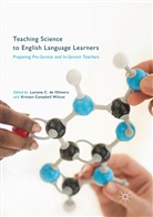 Lucian C de Oliveira, Luciana C de Oliveira, Campbell Wilcox, Campbell Wilcox, Kristen Campbell Wilcox, Luciana C. de Oliveira - Teaching Science to English Language Learners