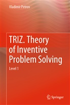 Vladimir Petrov - TRIZ. Theory of Inventive Problem Solving