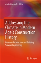 Carl Manfredi, Carlo Manfredi - Addressing the Climate in Modern Age's Construction History