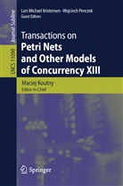 Maciej Koutny, Lars Michael Kristensen, Lar Michael Kristensen, Lars Michael Kristensen, Wojciech Penczek - Transactions on Petri Nets and Other Models of Concurrency XIII