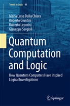 Maria Luis Dalla Chiara, Maria Luisa Dalla Chiara, Robert Giuntini, Roberto Giuntini, Lepori, Roberto Leporini... - Quantum Computation and Logic