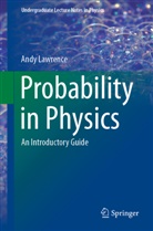Andy Lawrence - Probability in Physics