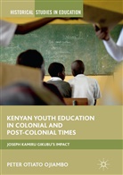 Peter Otiato Ojiambo - Kenyan Youth Education in Colonial and Post-Colonial Times