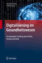 Alexandr Jorzig, Alexandra Jorzig, Frank Sarangi - Digitalisierung im Gesundheitswesen