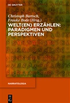 Christop Bartsch, Christoph Bartsch, Bode, Bode, Frauke Bode - Welt(en) erzählen: Paradigmen und Perspektiven