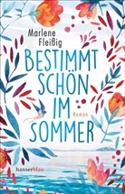 Marlene Fleißig - Bestimmt schön im Sommer