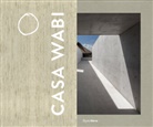 Tadao Ando, Alvaro Siza, Bosco Sodi, Carla Sodi, Martino Stierli - Casa Wabi