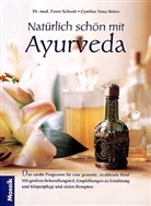 Cynthia N. Bolen, Ernst Schrott - Natürlich schön mit Ayurveda