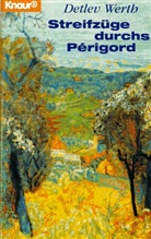 Detlev Werth - Streifzüge durchs Perigord