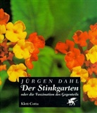 Jürgen Dahl - Der Stinkgarten oder die Faszination des Gegenteils