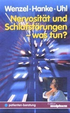 Günther Hanke, Doris Uhl, Petra Wenzel - Nervosität und Schlafstörungen, was tun?