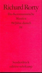 Richard Rorty - Das 'Kommunistische Manifest'. 150 Jahre danach