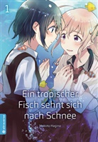 Makoto Hagino - Ein tropischer Fisch sehnt sich nach Schnee. Bd.1
