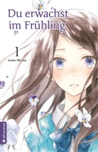 Asato Shima - Du erwachst im Frühling. Bd.1