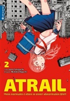 Akihiko Higuchi, Gor Taniguchi, Goro Taniguchi - Atrail - Mein normales Leben in einer abnormalen Welt. Bd.2