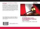 Horacio Cánepa - El Arbitraje en la Contratación Pública en el Perú